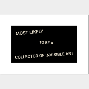 Most Likely to Be a Collector of Invisible Art Posters and Art